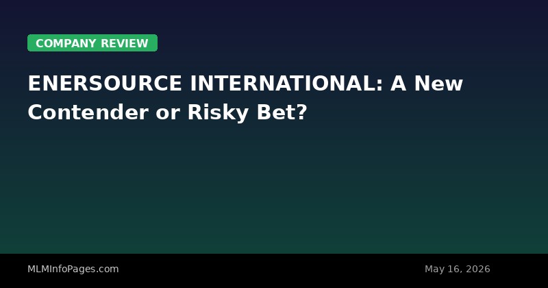 ENERSOURCE INTERNATIONAL: A New Contender or Risky Bet?