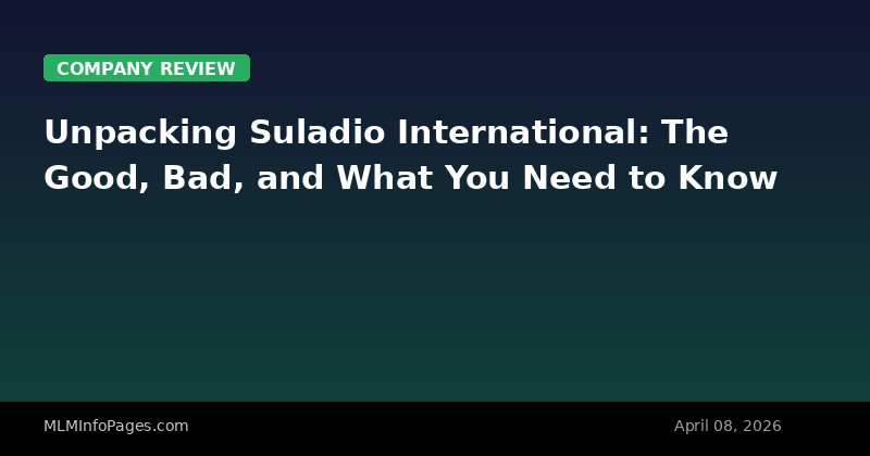 Unpacking Suladio International: The Good, Bad, and What You Need to Know