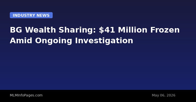 BG Wealth Sharing: $41 Million Frozen Amid Ongoing Investigation
